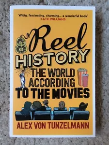 ALEX VON TUNZELMANN - REEL HISTORY: THE WORLD ACCORDING TO THE MOVIES BOOK *NEW* - Picture 1 of 4