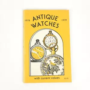 Antique Watches with Current Values 1978-1979 Price Guide Collector Books - Picture 1 of 2
