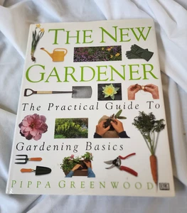 The New Gardener, The Practical Guide to Gardening Basics by Pippa Greenwood - Imagen 1 de 20