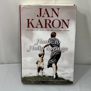 Jan Karon Hardcover Home To Holly Springs Book 10 In The Mitford Series - Picture 1 of 4