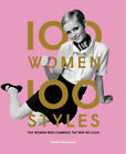 100 Women 100 Styles: The Women Who Changed The Way We Look (Fashion Book,