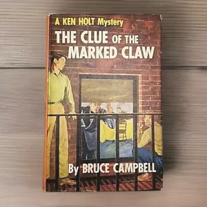 Bruce Campbell The Clue of the Marked Claw Ken Holt Mystery Stories 4 Hardcover - Picture 1 of 6