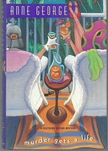 Murder Gets a Life Signed Anne George Southern Sisters Cozy Mystery #5 1st DJ - Picture 1 of 2