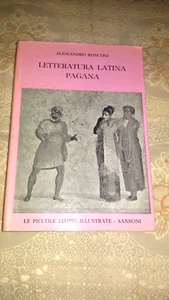 LETTERATURA LATINA PAGANA DI ALESSANDRO RONCONI SANSONI 1a Ed 1960 - Picture 1 of 1