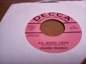 UNCOMMON ROCKABILLY Bopper 45/DOLORES FREDERICK on DECCA promo All night Long - Foto 1 di 1