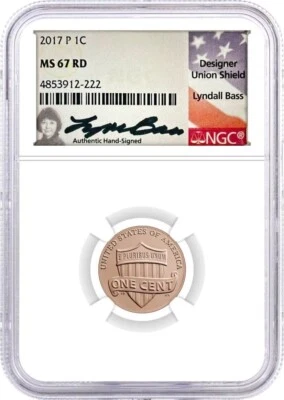 2017 P Lincoln Cent NGC MS67 RD Lyndall Bass Signed Flag Label - Image 1 of 2