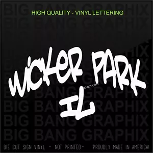 Wicker Park Chicago Illinois Decal Sticker Home City Native Born Chicagoan Love - Foto 1 di 3