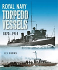 Les Brown Royal Navy Torpedo Vessels (Hardback)