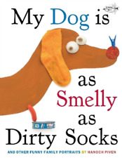 Hanoch Piven My Dog Is As Smelly As Dirty Socks (Paperback)