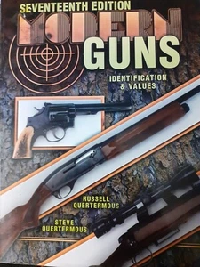 17th-Modern Guns: Identification & Values-by Russel and Steve Quetermous- - Picture 1 of 7