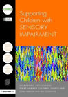 Supporting Children With Sensory Impairment (David Fulton / Nasen)