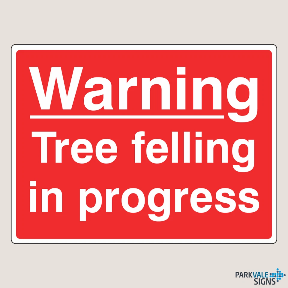 LI-SAFETY Warning Tree Felling In Progress Sign - Farm Safety