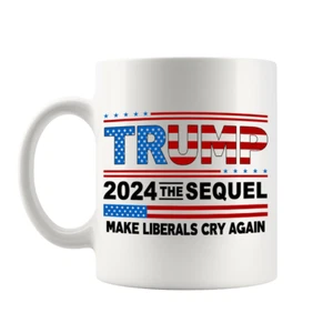 Donald Trump 2024 Patriot Cup Make Liberals Cry Again GOP Trump 2024 Coffee Cup - Picture 1 of 5