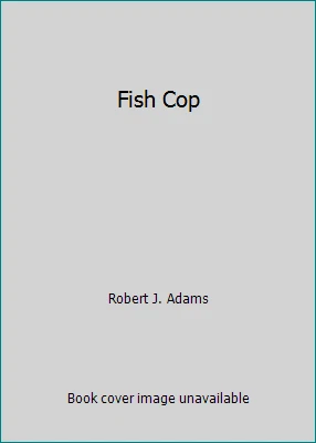 Fish Cop by Robert J. Adams - Image 1 of 1