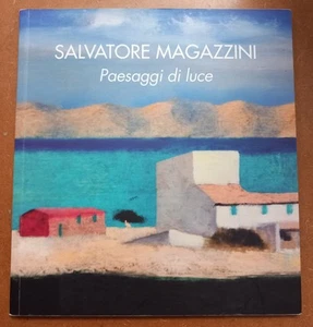 Salvatore Magazzini Catalogo Paesaggi di luce Roma AUTOGRAFATO - Foto 1 di 2