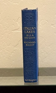 The Italian Lakes by Richard Bagot & Ella Du Cane Illustrated 1925 HC / Antique - Foto 1 di 12