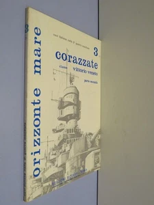 CORAZZATE CLASSE VITTORIO VENETO 3 parte seconda Orizzonte Mare Bizzarri 1973 di - Picture 1 of 1