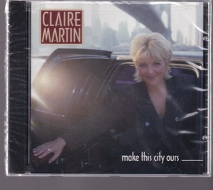 MAKE THIS CITY OURS - Claire Martin (1997 CD){2D5} - Bild 1 von 2