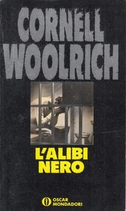 LG- L'ALIBI NERO - CORNELL WOOLRICH - OSCAR MONDADORI - B - XFS - Picture 1 of 1