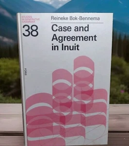 SIGG #38: Case and Agreement In Inuit by Reineke Bok-Bennema -Hardcover -1991 - Picture 1 of 13