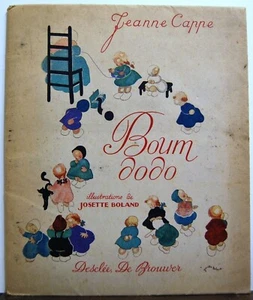 LIVRE illustré JOSETTE BOLAND 1943 BOUMDODO Jeanne Cappe Desclée De Brouwer - Imagen 1 de 8