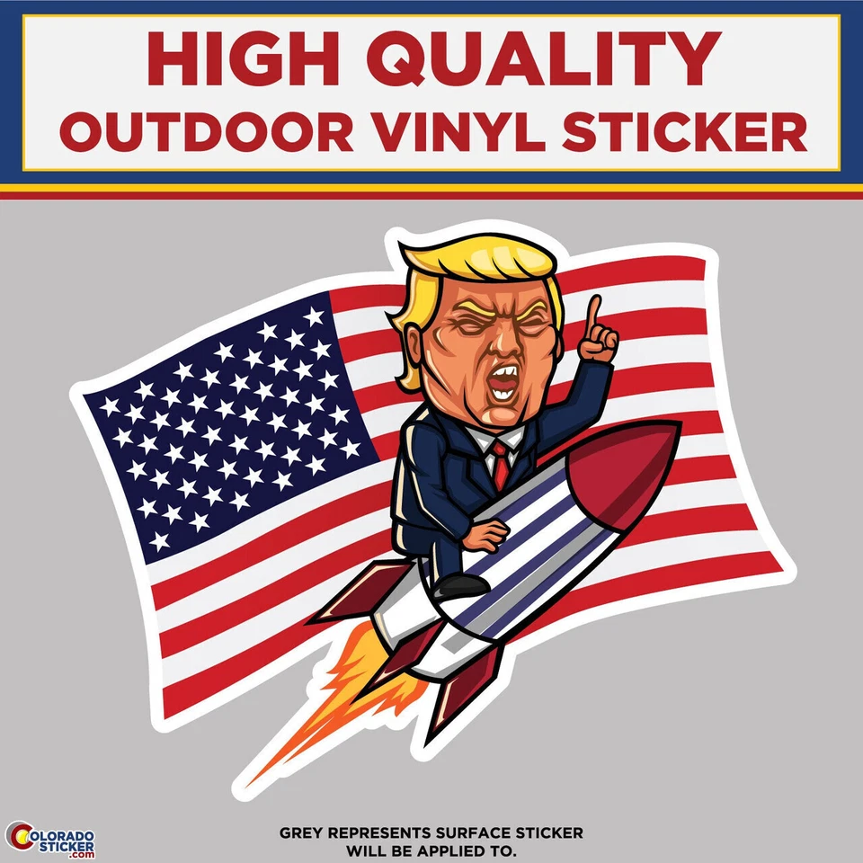 Donald Trump Riding Rocket With American Flag, High Quality Vinyl Stickers