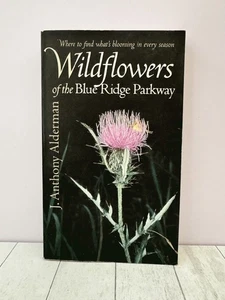 Wildflowers Blue Ridge Parkway Alderman Nature Guide Appalachian 1997 PB - Picture 1 of 2
