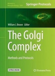 Kompleks Golgiego: metody i protokoły Williama J. Brązowa (angielska) twarda okładka