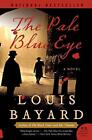 The Pale Blue Eye: A Novel by Louis Bayard
