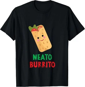 Neato Burrito Funny Mexican Food Humor Cute Gift T-Shirt Hoodie - Picture 1 of 9