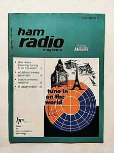 HAM RADIO MAGAZINE JUNE 1981 TUNING IN THE WORLD-WIDEBAND SWEEP-SIMPLE ANTENN - Zdjęcie 1 z 2