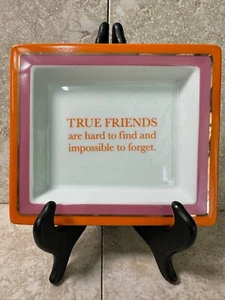 Twos Company Tray: " True friends are hard to find & impossible to forget" - Picture 1 of 7