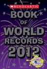 Scholastic Book of World Records 2012 - Morse, Jenifer Corr - Paperback - Go...