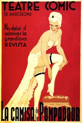 GREATVINTAGEPOSTERS TEATRE COMIC BARCELONA LA CAMISA DE LA POMPADOUR SHOW GIRL VINTAGE POSTER REPRO