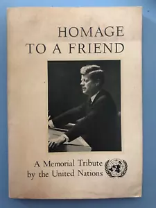 Homage To A Friend United Nations Tribute to John F. Kennedy - Picture 1 of 8