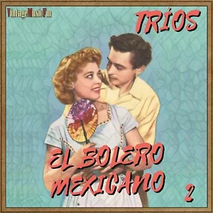 El Bolero Mexicano Tríos 2 / Los Panchos, Los Tres Reyes, Los Tres Ases... - Picture 1 of 3