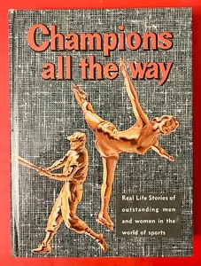 Champions All The Way Real Life Stories Men Women Sports 1960 Novel Whitman HB - Picture 1 of 8