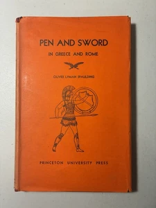 Pen And Sword In Greece And Rome 1937 1st EDT. Oliver L. Spaulding DJ HC Rare  - Imagen 1 de 24