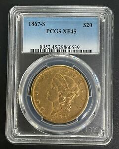 1867-S $20 Gold Double Eagle,  PCGS  XF-45, Early Better Date Coin