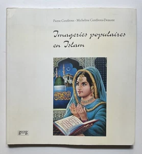 Pierre Centlivres Micheline Centlivres-Demont Imageries populaires Islam. Islam - Bild 1 von 1