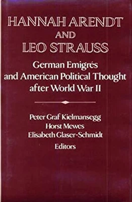 Hannah Arendt and Leo Strauss : German Emigres and American Polit - Image 1 of 2
