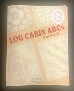 Marti Michell - Log Cabin ABCs Quilt Pattern Book 2008 Edition/Printing - Picture 1 of 7