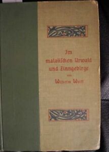 Sumatra Siam Malaysia Wolff: Im malaiischen Urwald 1909