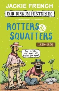 Rotters and Squatters (Fair Dinkum Histories #3) by Jackie French (English) Pape - Picture 1 of 1