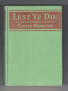Cicely Hamilton LEST YE DIE (1st revised edition US/1928/post-holocaust) - Picture 1 of 5