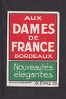 Ancienne étiquette Allumettes France BN130814 Aux Dames de France Bordeaux 