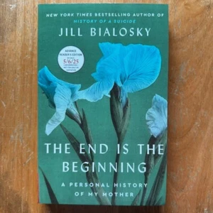 The End Is the Beginning : A Personal History of My Mother (Bialosky, 2025) - Picture 1 of 2