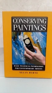 Conserving Paintings: Basic Technical Information signed Allan Byrne hardcover - Picture 1 of 2