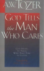 A W Tozer God Tells The Man Who Cares Poche
