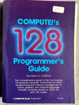 Compute!'s 128 Programmer's Guide Editors of Compute! Books Publication 1984 - Image 1 of 4
